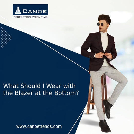 What Should I Wear with the Blazer at the Bottom?