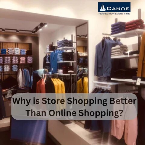 Why is Store Shopping Better than Online Shopping?